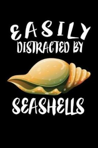 Cover of Easily Distracted By Seashells