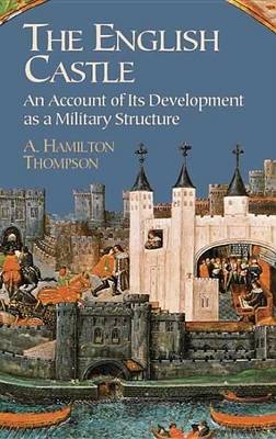 Book cover for English Castle, The: An Account of Its Development as a Military Structure