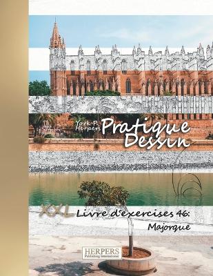 Cover of Pratique Dessin - XXL Livre d'exercices 46