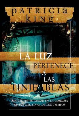 Book cover for La Luz Pertenece a Las Tinieblas