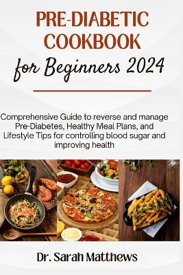 Book cover for Pre-Diabetic Cookbook for Beginners 2024