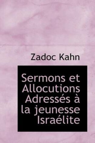 Cover of Sermons Et Allocutions Adress?'s La Jeunesse Isra Lite