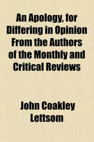 Cover of An Apology, for Differing in Opinion from the Authors of the Monthly and Critical Reviews