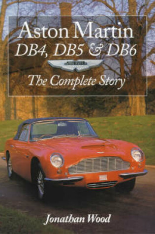 Cover of Aston Martin DB4, DB5 and DB6