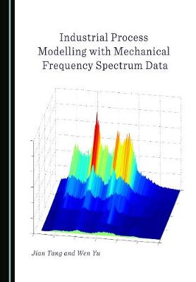 Book cover for Industrial Process Modelling with Mechanical Frequency Spectrum Data