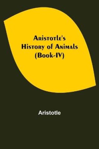 Cover of Aristotle's History of Animals (Book-IV)