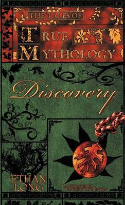 Book cover for The Tales of True Mythology Discovery