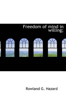 Book cover for Freedom of Mind in Willing;