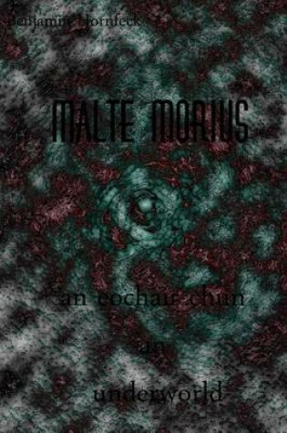 Cover of Malte Morius an Eochair Chun an Underworld