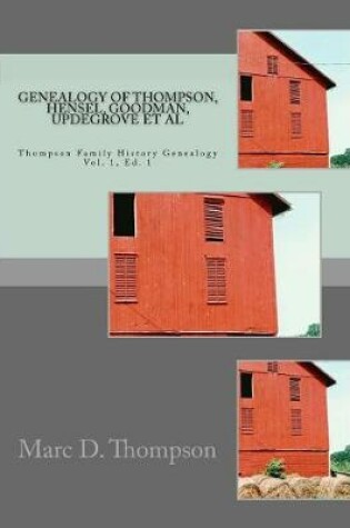 Cover of Genealogy of Thompson, Hensel, Goodman, Updegrove, Penman, Brown (2), Workman, Culp, Russell, Stoddart, Guise, Romberger, Reisch, Schnek, Black, Moffatt, Muckle, Lehman Genealogy of Thompson, Hensel, Goodman, Updegrove, Penman, Brown (2),