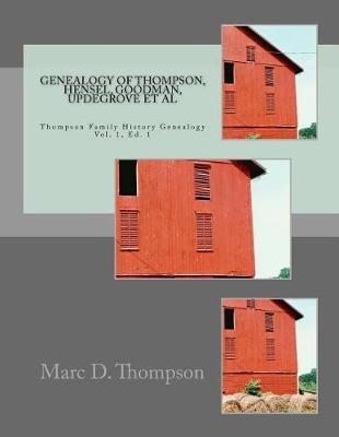 Book cover for Genealogy of Thompson, Hensel, Goodman, Updegrove, Penman, Brown (2), Workman, Culp, Russell, Stoddart, Guise, Romberger, Reisch, Schnek, Black, Moffatt, Muckle, Lehman Genealogy of Thompson, Hensel, Goodman, Updegrove, Penman, Brown (2),