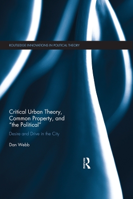 Book cover for Critical Urban Theory, Common Property, and "the Political"