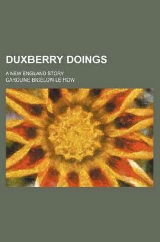 Cover of Duxberry Doings; A New England Story