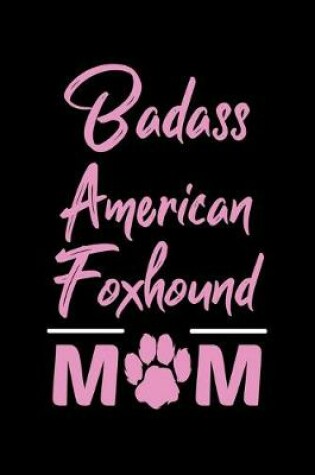 Cover of Badass American Foxhound Mom