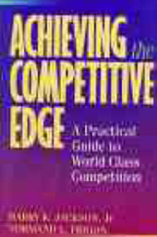 Cover of Achieving the Competitive Edge