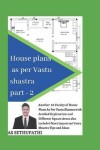 Book cover for House Plans as Per Vastu Shastra Part 2