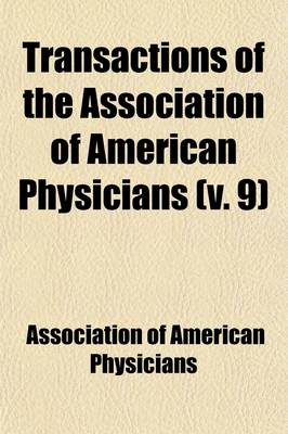 Book cover for Transactions of the Association of American Physicians (Volume 9)