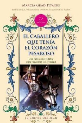 Cover of El Caballero Que Tenia El Corazon Pesaroso