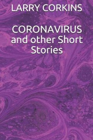 Cover of CORONAVIRUS and other Short Stories