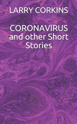 Book cover for CORONAVIRUS and other Short Stories