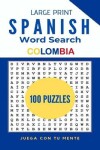 Book cover for Large Print Spanish Word Search - Colombia