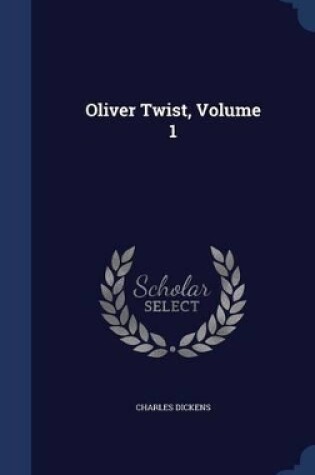 Cover of Oliver Twist, Volume 1