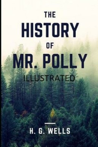 Cover of The History of Mr Polly Illustrated