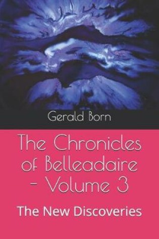 Cover of The Chronicles of Belleadaire - Volume 3