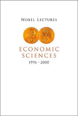 Book cover for Nobel Lectures In Economic Sciences, Vol 4 (1996-2000)