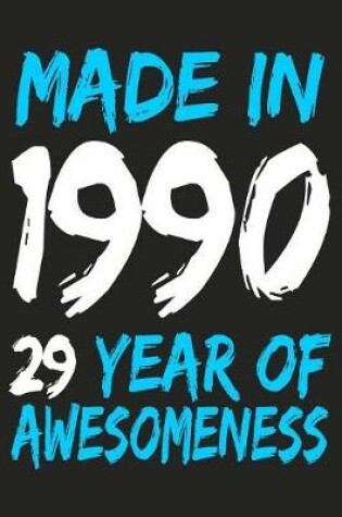 Cover of Made In 1990 29 Years Of Awesomeness