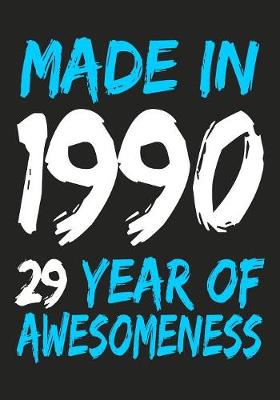Book cover for Made In 1990 29 Years Of Awesomeness