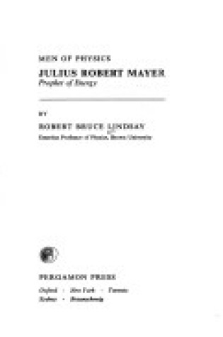 Cover of Julius Robert Mayer, Prophet of Energy