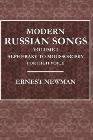 Cover of Modern Russian Songs - Volume I - Alpheraky to Moussorgsky