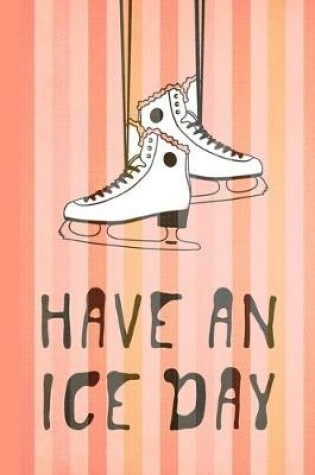 Cover of Have An Ice Day