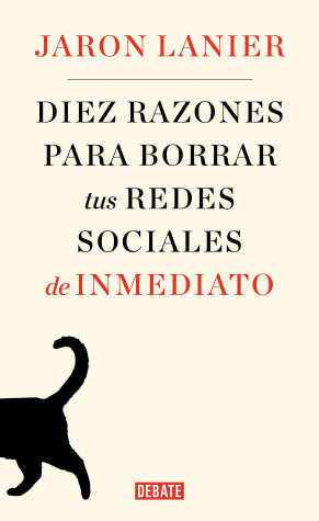 Book cover for Diez razones para borrar tus redes sociales de inmediato / Ten Arguments for Deleting Your Social Media Accounts Right Now