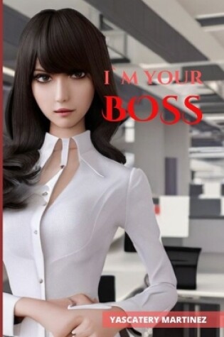 Cover of I, M Your Boss