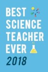 Book cover for Best Science Teacher Ever 2018
