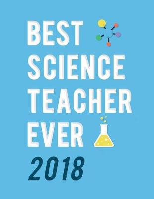 Book cover for Best Science Teacher Ever 2018