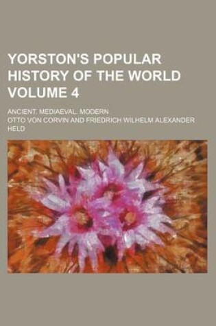 Cover of Yorston's Popular History of the World Volume 4; Ancient. Mediaeval. Modern