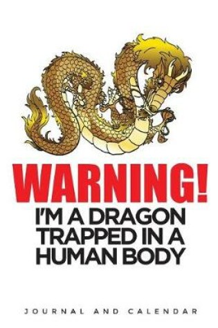 Cover of Warning! I'm a Dragon Trapped in a Human Body