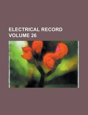 Book cover for Electrical Record Volume 26