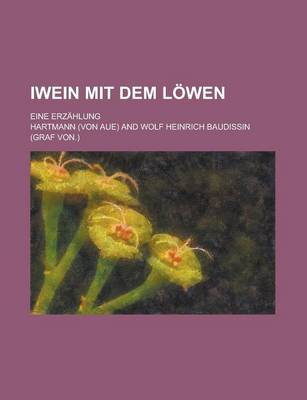 Book cover for Iwein Mit Dem Lowen; Eine Erzahlung