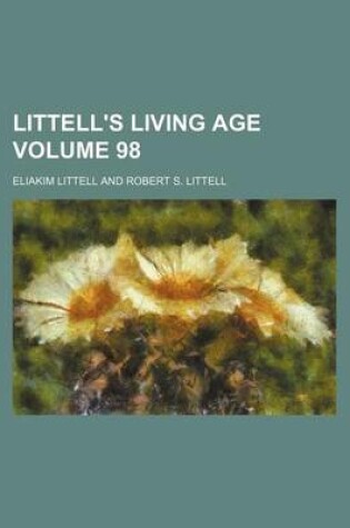 Cover of Littell's Living Age Volume 98