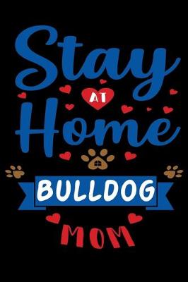 Book cover for Stay At Home Bulldog Mom
