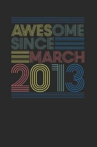Cover of Awesome Since March 2013