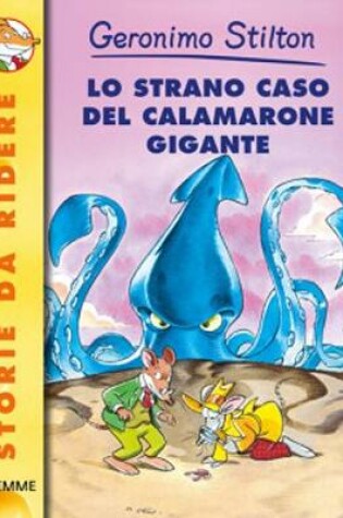 Cover of Lo Strano Caso Del Calamarone Gigante