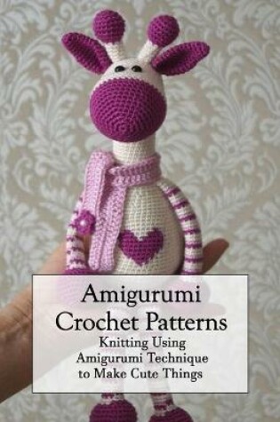 Cover of Amigurumi Crochet Patterns