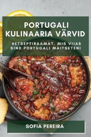 Cover of Portugali Kulinaaria Värvid