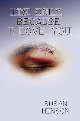 Book cover for It's Only Because I Love You