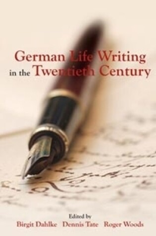 Cover of German Life Writing in the Twentieth Century